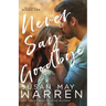 Never Say Goodbye: A Inspirational Romantic Thriller set in Russia