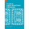 A Look at Latin American Lifestyles