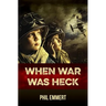 When War Was Heck