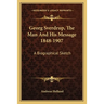 Georg Sverdrup, The Man And His Message 1848-1907: A Biographical Sketch