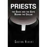 Priests, the Guise and the Guys Behind the Collar