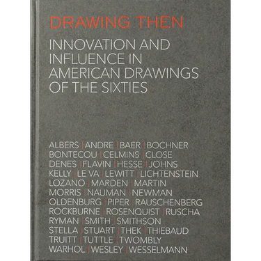 Drawing Then: Innovation and Influence in American Drawings of the Sixties