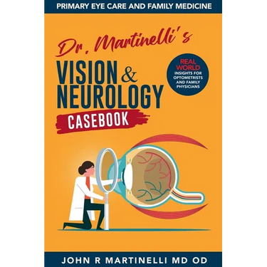 Dr. Martinelli's Vision & Neurology Casebook