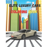 Elite Luxury Cars: Activity Coloring Book, High Quality Illustrations Of Cars, Amazing Cars Design