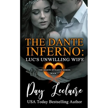 Luc's Unwilling Wife (The Dante Dynasty Series: Book#5): The Dante Inferno