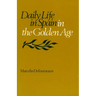 Daily Life in Spain in the Golden Age