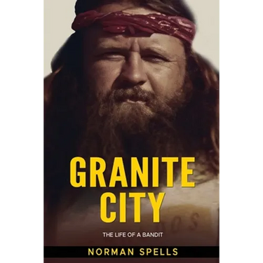 Granite City: The Life of a Bandit