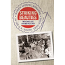 Striking Beauties: Women Apparel Workers in the U.S. South, 1930-2000