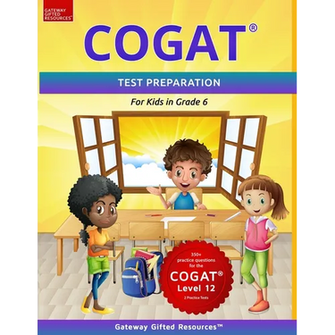 COGAT Test Prep Grade 6 Level 12: Two Practice Tests for Children in Sixth Grade / Gifted and Talented Test Preparation Book
