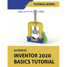 Autodesk Inventor 2020 Basics Tutorial: Sketching, Part Modeling, Assemblies, Drawings, Sheet Metal, and Model-Based Dimensioning