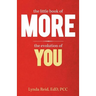 The Little Book of More: The Evolution of You