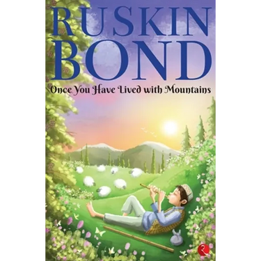 Once You Have Lived with Mountains