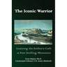The Iconic Warrior: Learning the Soldier's Craft