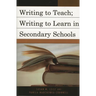 Writing to Teach; Writing to Learn in Secondary Schools