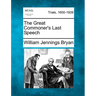 The Great Commoner's Last Speech