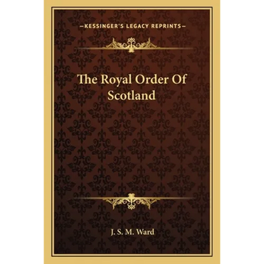 The Royal Order Of Scotland