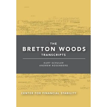 The Bretton Woods Transcripts