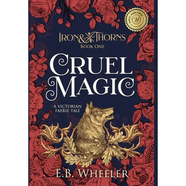 Cruel Magic: A Victorian Faerie Tale