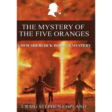 The Mystery of the Five Oranges - Large Print: A New Sherlock Holmes Mystery