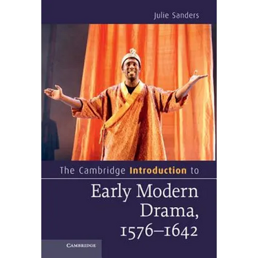 The Cambridge Introduction to Early Modern Drama, 1576-1642