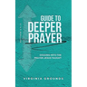 Guide to Deeper Prayer