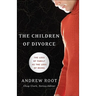 The Children of Divorce: The Loss of Family as the Loss of Being