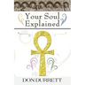 Your Soul Explained