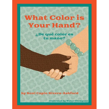 What Color is Your Hand? ¿De qué color es tu mano?