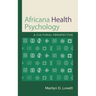 Africana Health Psychology: A Cultural Perspective
