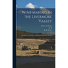 Wine Making in the Livermore Valley: Oral History Transcript / and Related Material, 1969-197