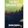 The Most Dangerous Game: A Classic Tale of Survival, Suspense, and the Hunter Hunted