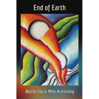 End of Earth: A Collaboration of Poetry and Painting