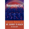 Noncompliant List: Transplants, Meditation and My Journey to Health