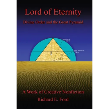 Lord of Eternity: Divine Order and the Great Pyramid
