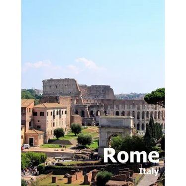 Rome Italy: Coffee Table Photography Travel Picture Book Album Of An Italian Country And Ancient Vatican City In Southern Europe Large Size Photos Cov