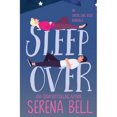 Sleepover: A Steamy Single Dad Romantic Comedy