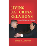 Living U.S.-China Relations: From Cold War to Cold War