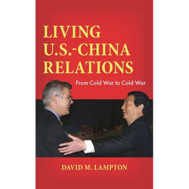 Living U.S.-China Relations: From Cold War to Cold War