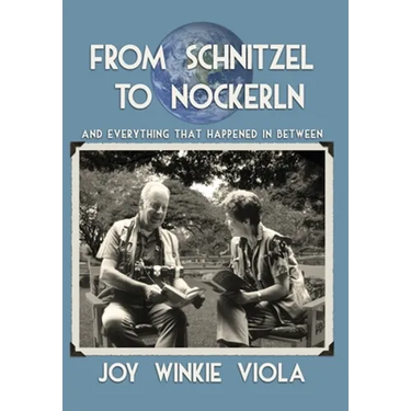 From Schnitzel to Nockerln: And Everything That Happened in Between