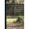 Cutter's Guide to the Eureka Springs of Arkansas ..