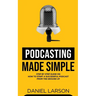 Podcasting Made Simple
