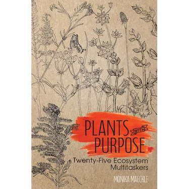 Plants with Purpose: Twenty-Five Ecosystem Multitaskers
