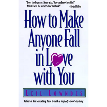 How to Make Anyone Fall in Love with You