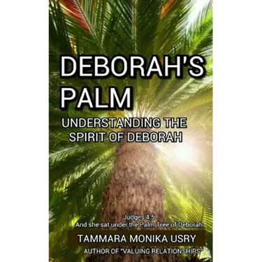 Deborah's Palm: Understanding the Spirit of Deborah