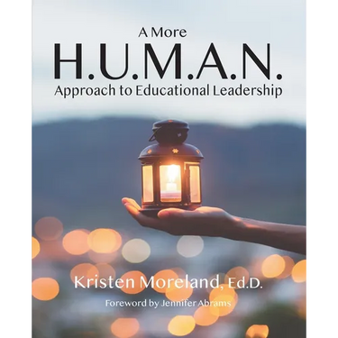 A More H.U.M.A.N. Approach to Educational Leadership