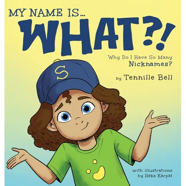 My Name is What?!: Why Do I Have So Many Nicknames?