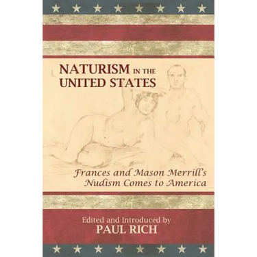 Naturism in the United States: Frances and Mason Merrill's Nudism Comes to America