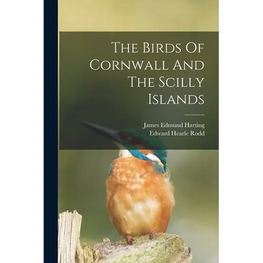 The Birds Of Cornwall And The Scilly Islands