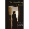 The Silence Living in Houses