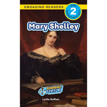 Mary Shelley: Remarkable People (Engaging Readers, Level 2)